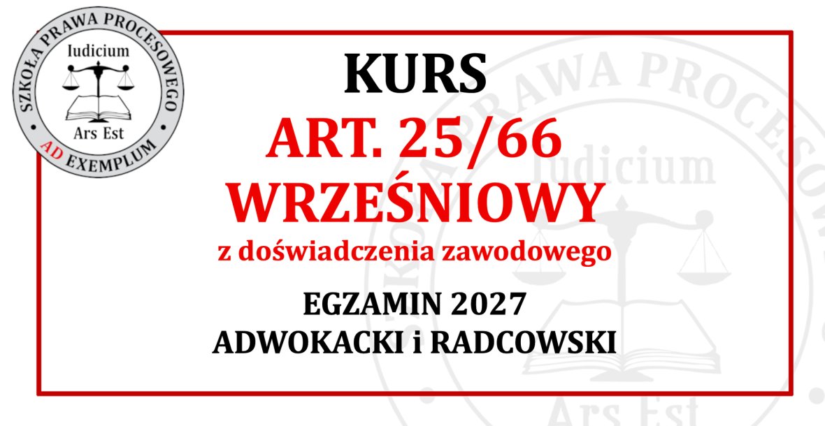 Kurs Wrześniowy ART. 25/66 dedykowany dla osób przystępujących z doświadczenia zawodowego - oferta szkoleniowa